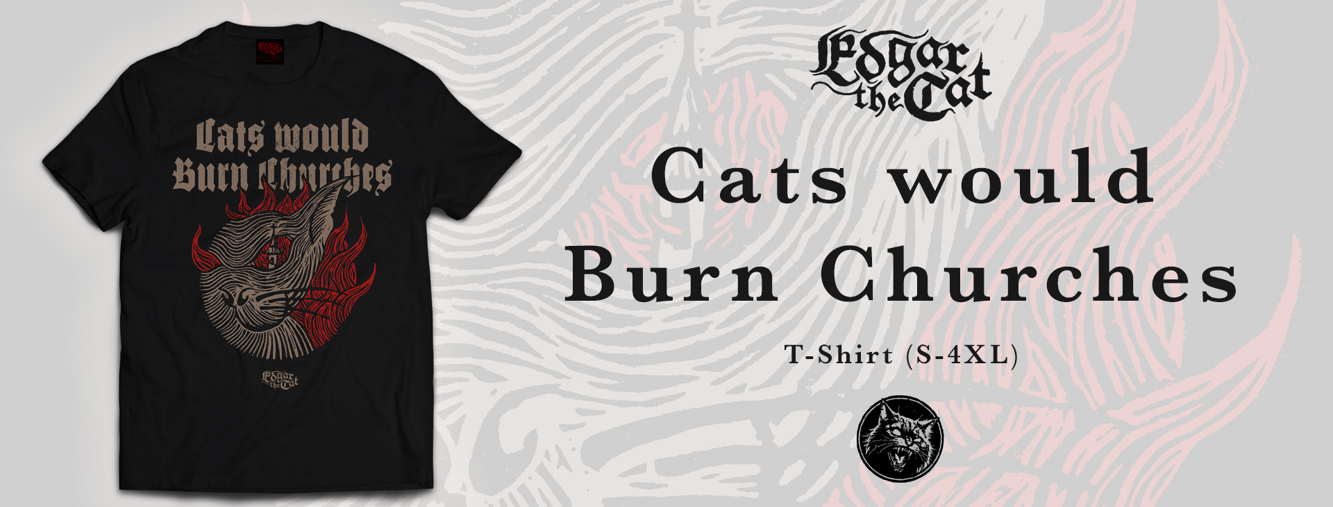 Cats Would Burn Churches (T-Shirt)
