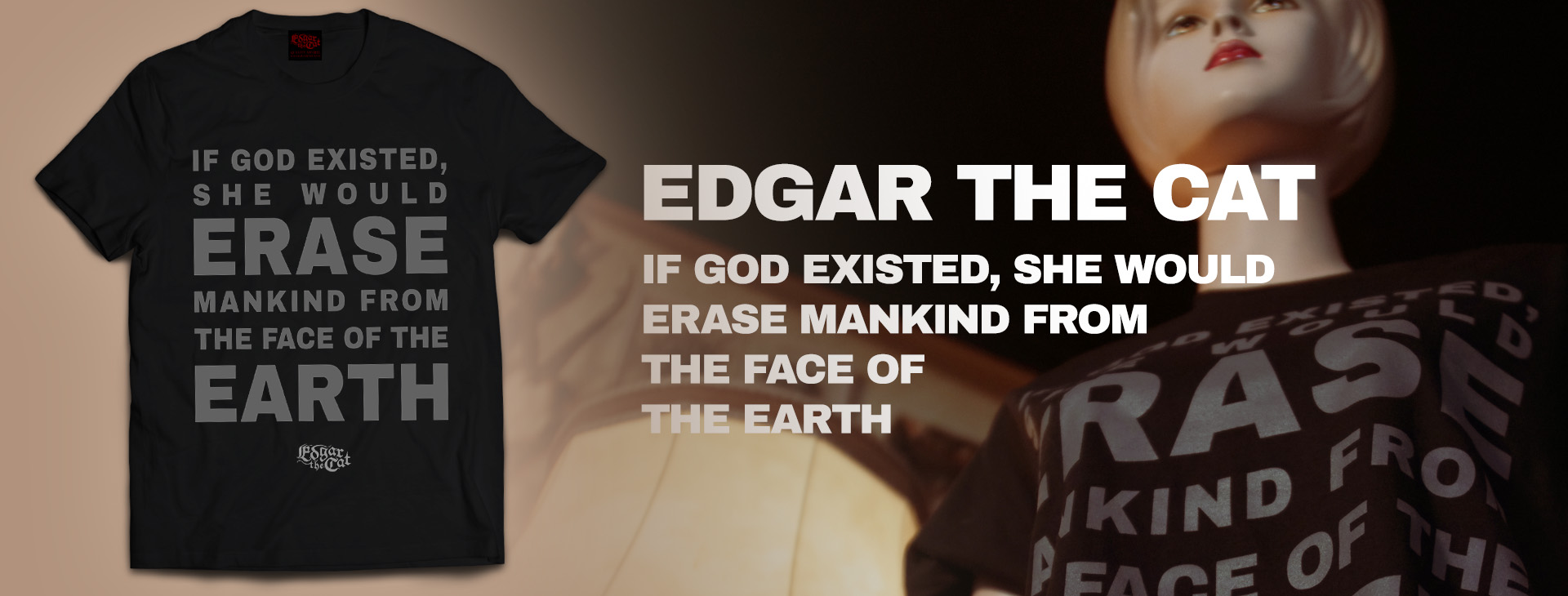 Edgar the Cat - If God Existed, She would ... (T-Shirt)